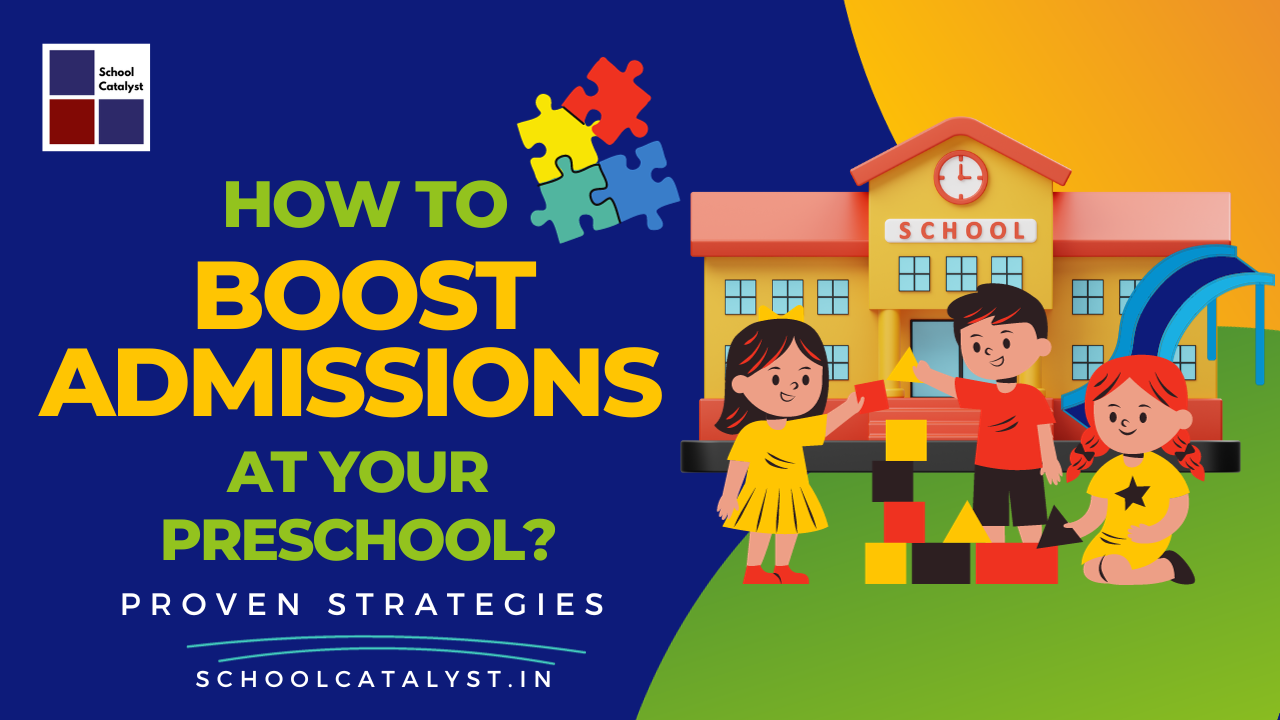 How to Boost Admissions at Your Preschool - School Catalyst