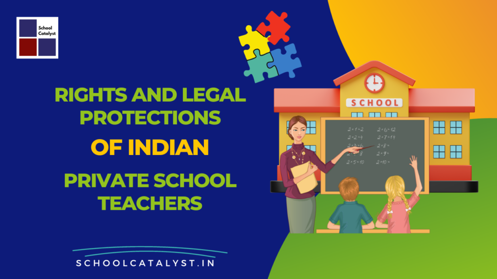 Rights and Legal Protections of Indian Private School Teachers